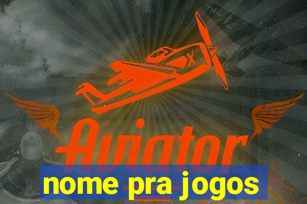 nome pra jogos